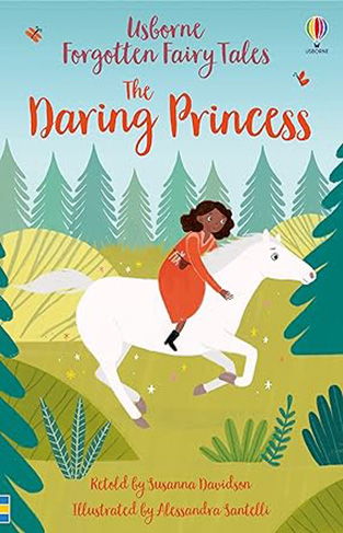 Usborne Young Reading Usborne Forgotten Fairy Tales The Daring Princess